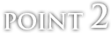 POINT 2